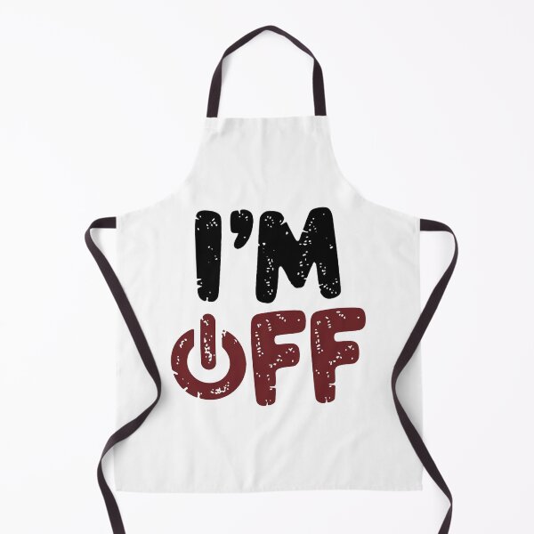 Item preview, I'M OFF designed and sold by PGAart.