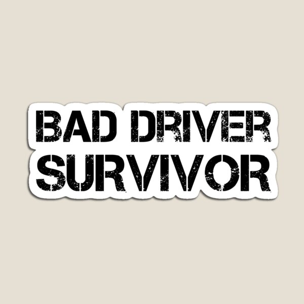 Item preview, Bad Driver Survivor designed and sold by AdiApparel.
