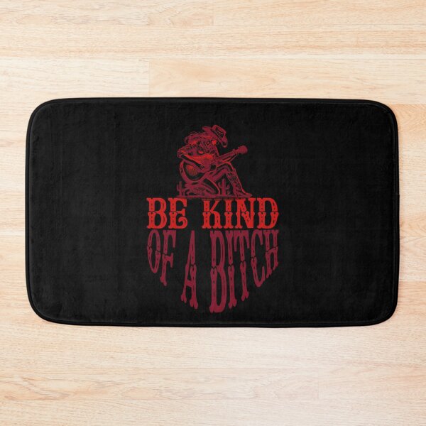 Item preview, be kind.. of a b*tch - cool cheeky statement designed and sold by dudelinart.