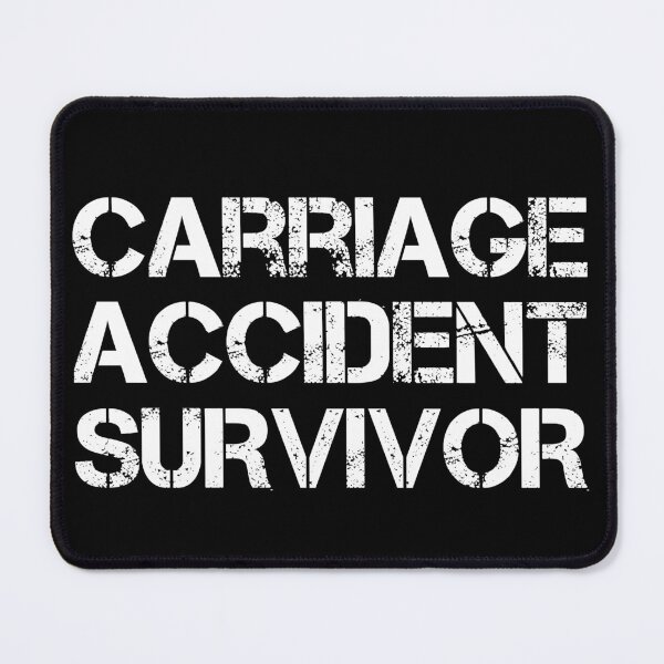Item preview, Carriage Accident Survivor designed and sold by AdiApparel.