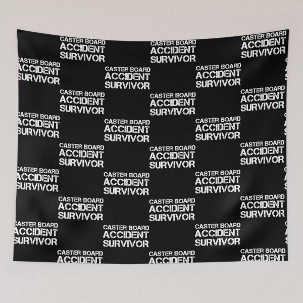 Item preview, Caster Board Accident Survivor designed and sold by AdiApparel.