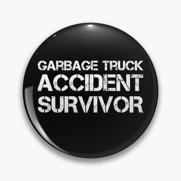 Item preview, Garbage Truck Accident Survivor designed and sold by AdiApparel.