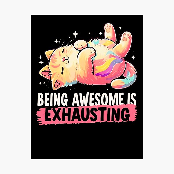 Item preview, It's exhausting being awesome  designed and sold by TEE-HQ.
