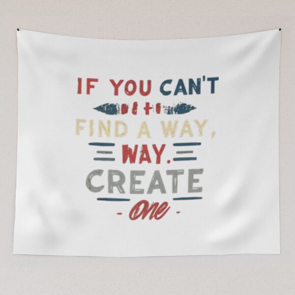 Item preview, If you can't find a way create one designed and sold by artistmagicshop.