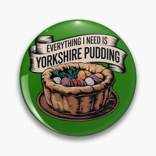Item preview, Everything I Need Is Yorkshire Pud designed and sold by MGRcompany.