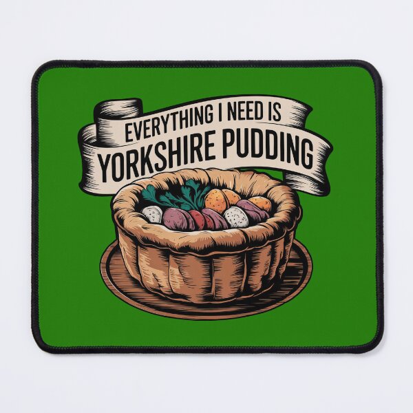 Item preview, Everything I Need Is Yorkshire Pud designed and sold by MGRcompany.