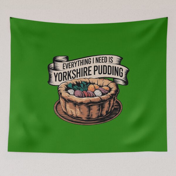 Item preview, Everything I Need Is Yorkshire Pud designed and sold by MGRcompany.