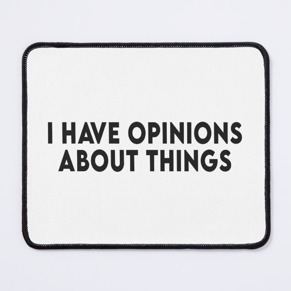 Item preview, I Have Opinions About Things designed and sold by the-craft-shop.