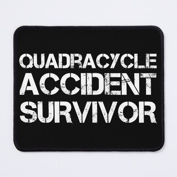 Item preview, Quadracycle Accident Survivor designed and sold by AdiApparel.