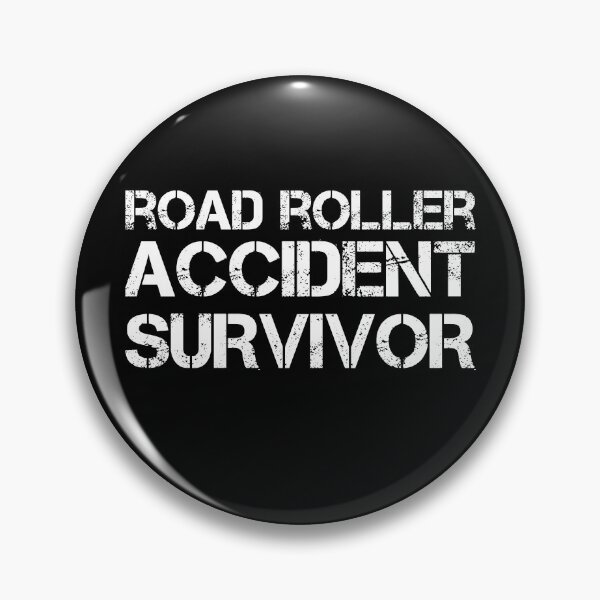 Item preview, Road Roller Accident Survivor designed and sold by AdiApparel.
