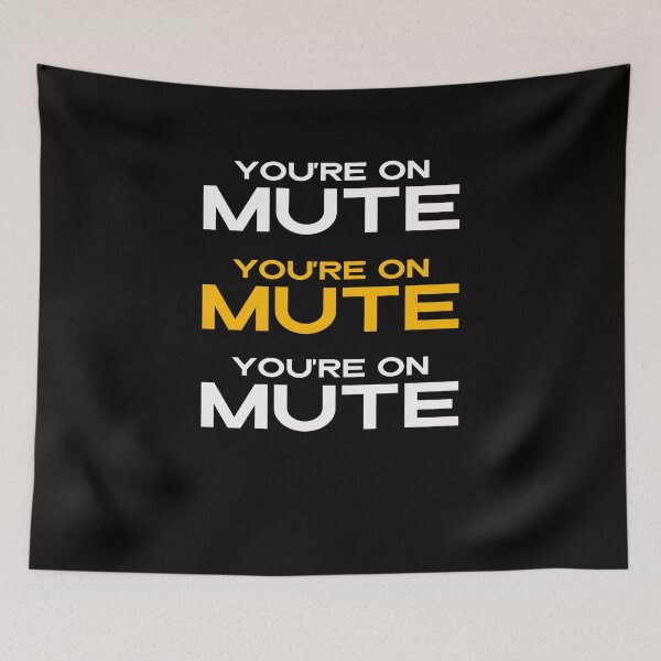 Item preview, You Are On MUTE designed and sold by PNGShop.