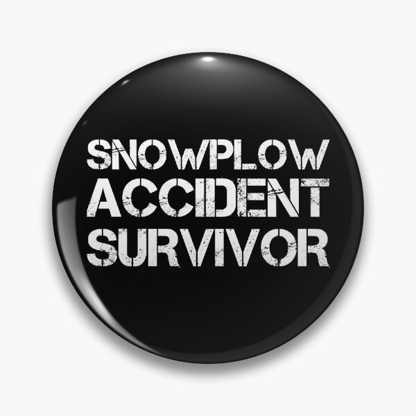 Item preview, Snowplow Accident Survivor designed and sold by AdiApparel.