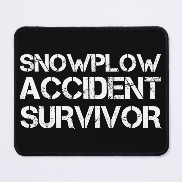 Item preview, Snowplow Accident Survivor designed and sold by AdiApparel.
