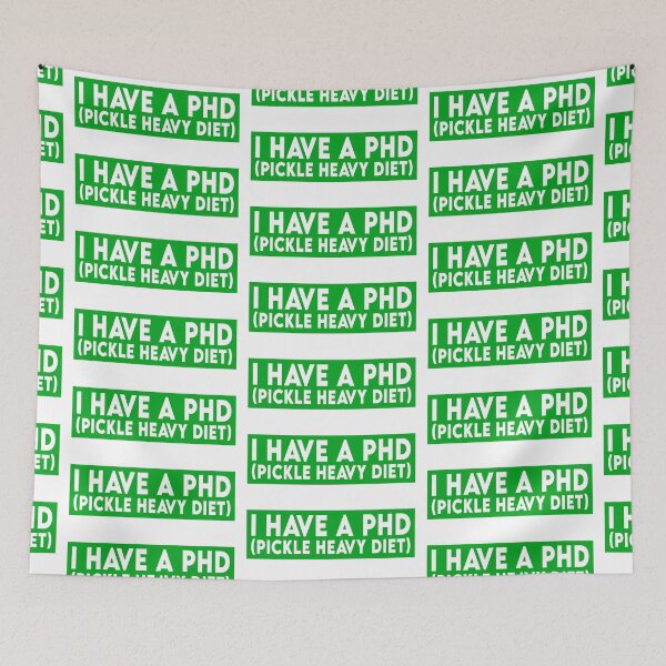 Item preview, I Have A PHD (Pickle Heavy Diet) designed and sold by the-craft-shop.