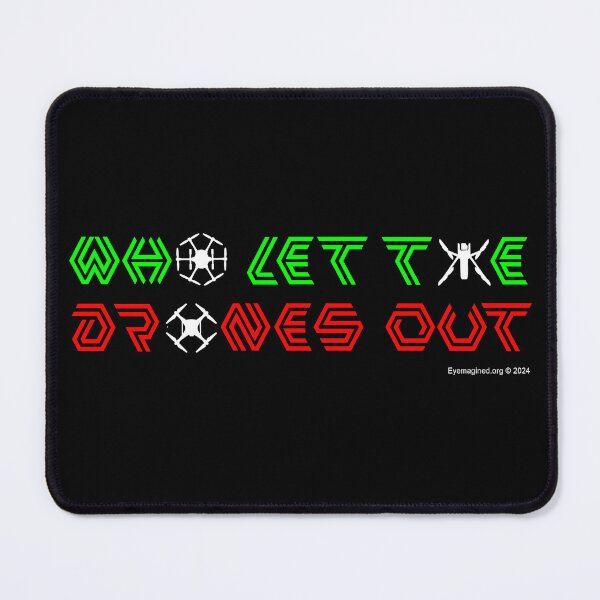 Item preview, Who Let The Drones Out designed and sold by EyeMagined.