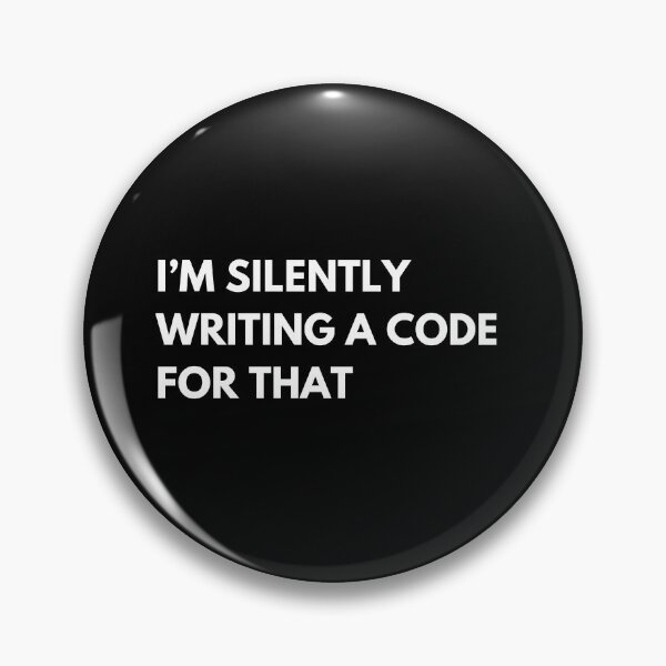 Item preview, Developers & Programmers: I’m Silently Writing a Code For That Funny Coding designed and sold by CuteLovelyDesigns.