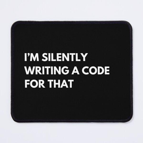 Item preview, Developers & Programmers: I’m Silently Writing a Code For That Funny Coding designed and sold by CuteLovelyDesigns.