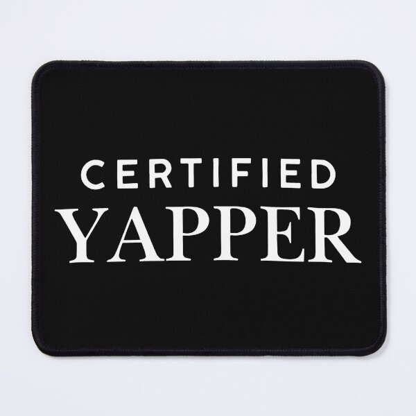 Item preview, Certified Yapper designed and sold by catnolioo.