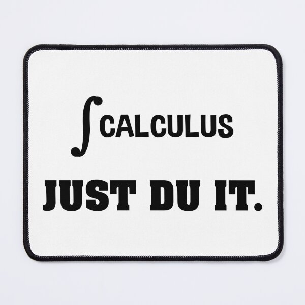 Item preview, Just Du It - Integration and Derivation Calculus Humor designed and sold by ScienceCorner.