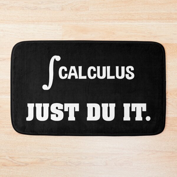 Item preview, Just Du It - Integration and Derivation Calculus Humor designed and sold by ScienceCorner.