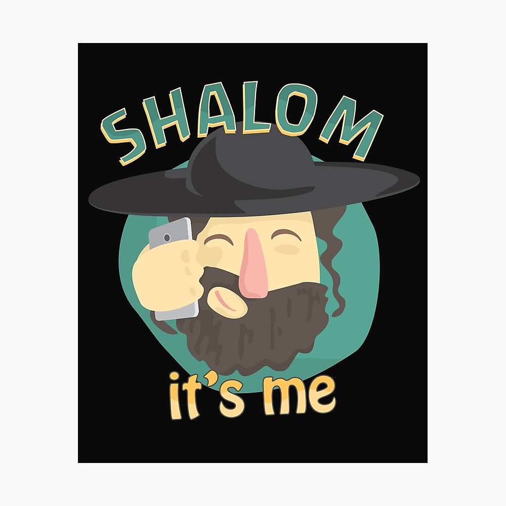 Shabbat Shalom It's Me Funny Jewish Humor Jew Rabbi Shabbat Shalom It's Me Funny Jewish Humor Jew Rabbi