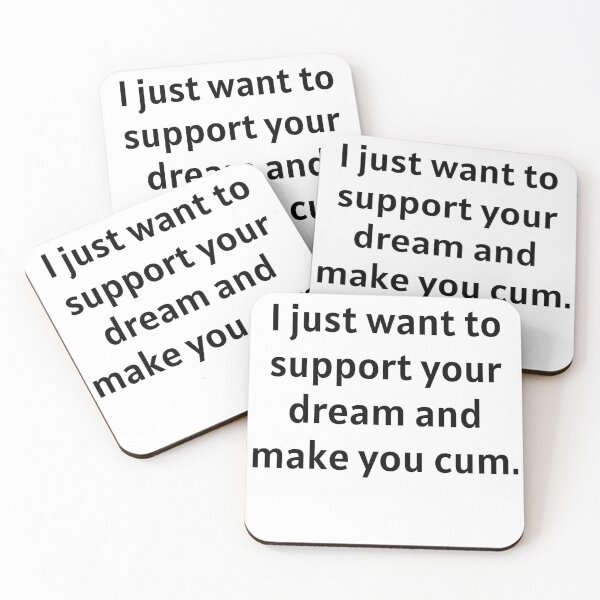 Item preview, i just want to support your dream and make you cum designed and sold by Poulisohit.
