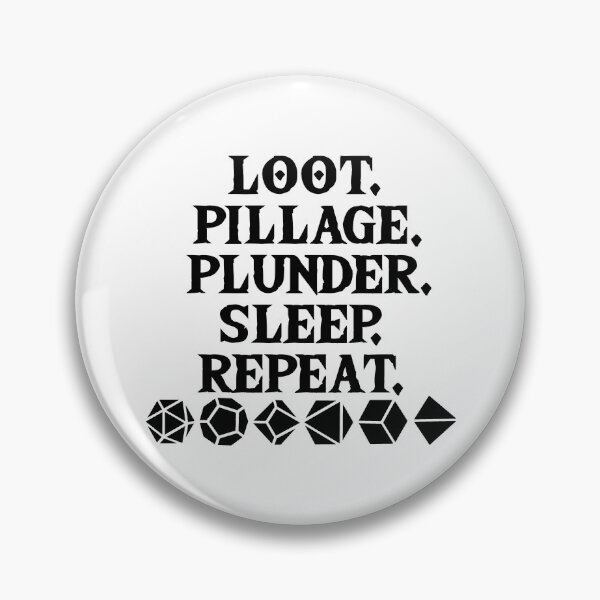 Item preview, Loot. Pillage. Plunder. Sleep. Repeat. designed and sold by Conjuration.