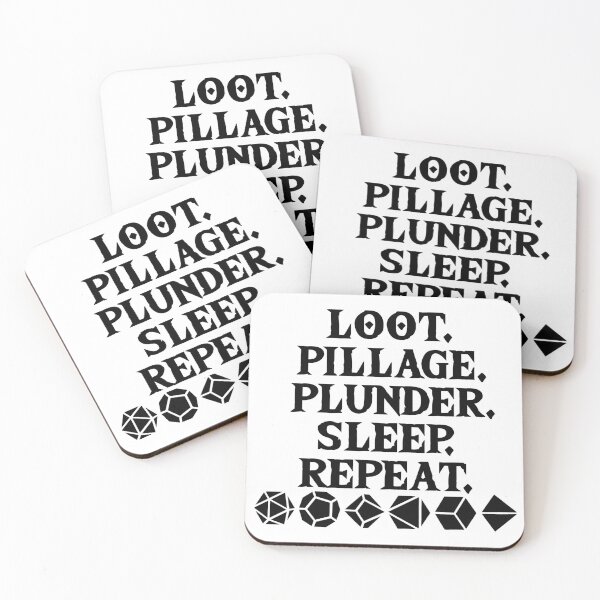 Item preview, Loot. Pillage. Plunder. Sleep. Repeat. designed and sold by Conjuration.