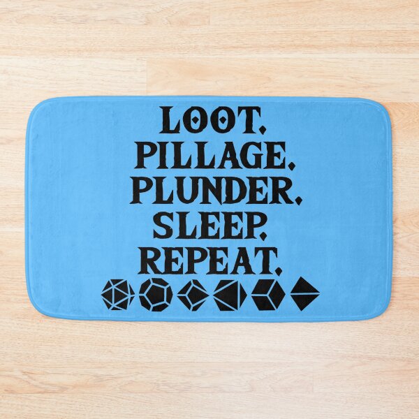 Item preview, Loot. Pillage. Plunder. Sleep. Repeat. designed and sold by Conjuration.