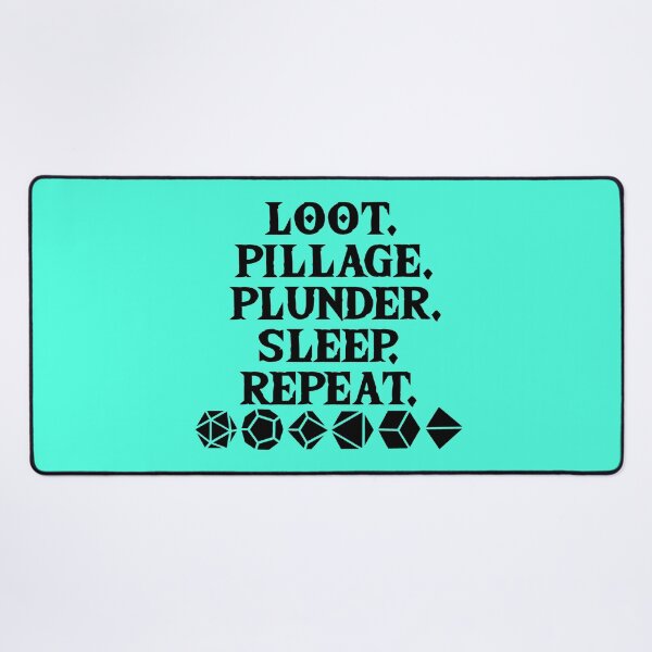 Item preview, Loot. Pillage. Plunder. Sleep. Repeat. designed and sold by Conjuration.