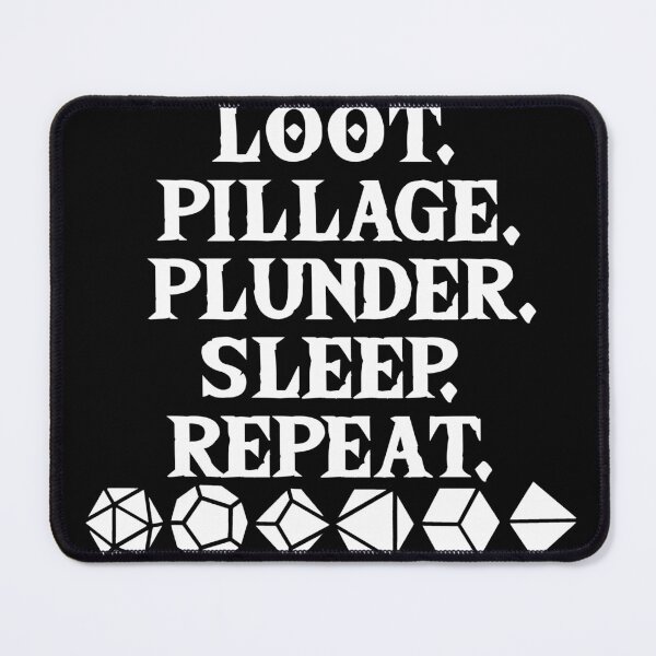 Item preview, Loot. Pillage. Plunder. Sleep. Repeat. (white) designed and sold by Conjuration.