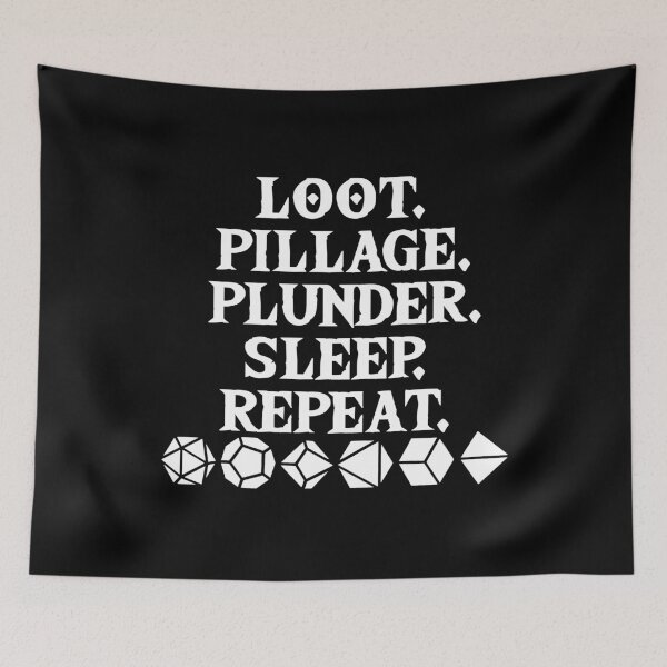 Item preview, Loot. Pillage. Plunder. Sleep. Repeat. (white) designed and sold by Conjuration.
