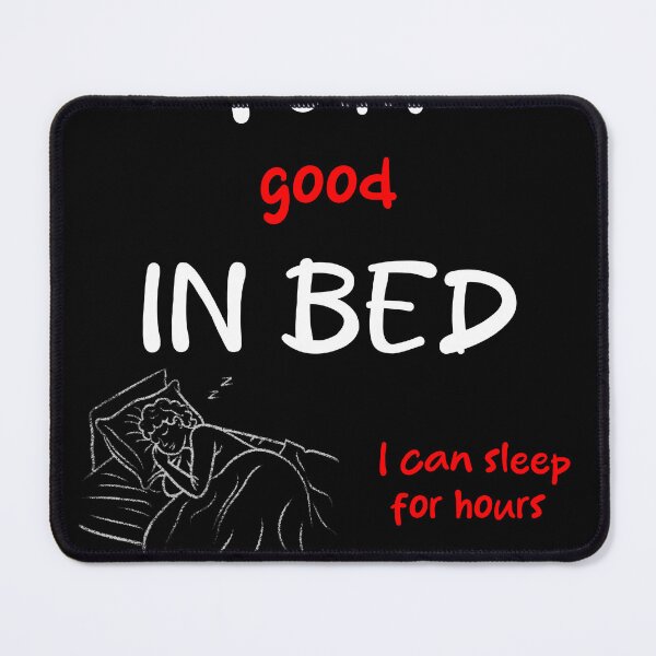 Item preview, I am good in bed designed and sold by TS-Des.