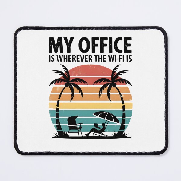 Item preview, Tropical Digital Nomad Design - My Office Is Wherever the Wi-Fi Is designed and sold by Queen1120.