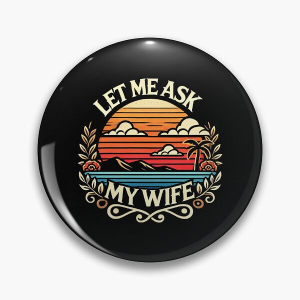 Item preview, Let me ask my wife designed and sold by Mateusz Majcherek.