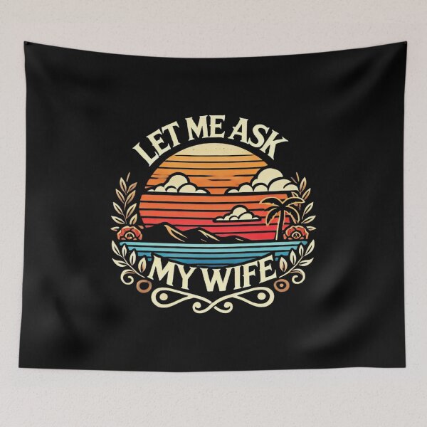 Item preview, Let me ask my wife designed and sold by Mateusz Majcherek.