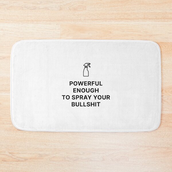 Item preview, Powerful Enough to Spray Your Bullsh*t designed and sold by ReggieDior.