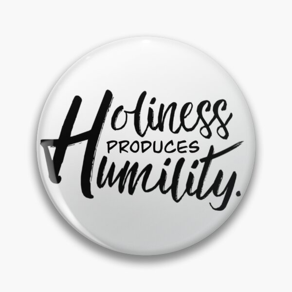 Item preview, Holiness Produces Humility Christian Typography designed and sold by Neeshki.