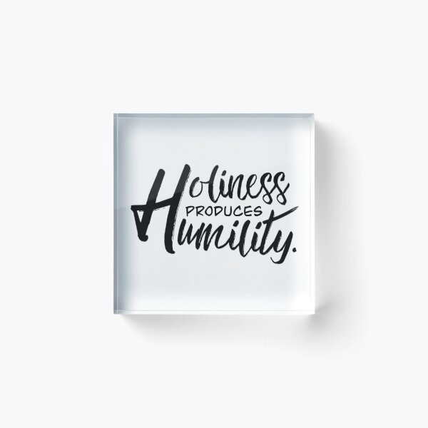 Item preview, Holiness Produces Humility Christian Typography designed and sold by Neeshki.