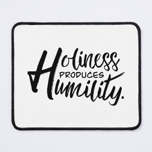 Item preview, Holiness Produces Humility Christian Typography designed and sold by Neeshki.
