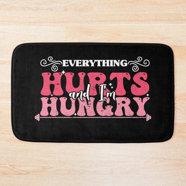 Item preview, Everything Hurts and I'm Hungry funny saying quote designed and sold by REDDLINE.