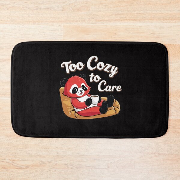 Item preview, Too Cozy to Care  designed and sold by TYW.