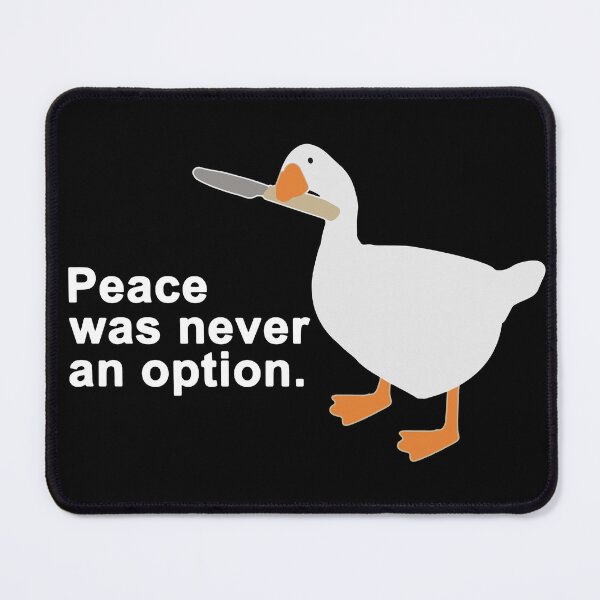 Item preview, Peace was never an option - Funny Untitled Goose Game designed and sold by SynstheticRealm.