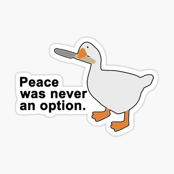 Item preview, Peace was never an option - Funny Untitled Goose Game designed and sold by SynstheticRealm.