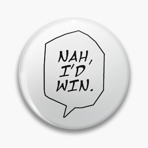 Item preview, NAH I'D WIN  Sticker/Shirt  designed and sold by NaniThreads.