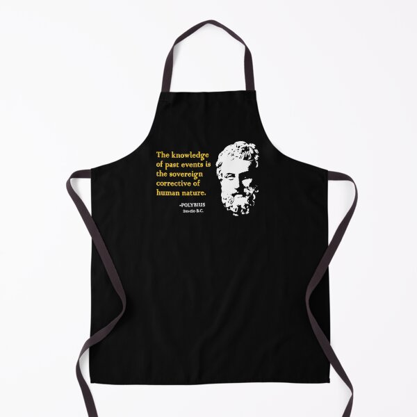 Item preview, "The knowledge of past events is the sovereign corrective of human nature." -Polybius designed and sold by Allen Peterson.