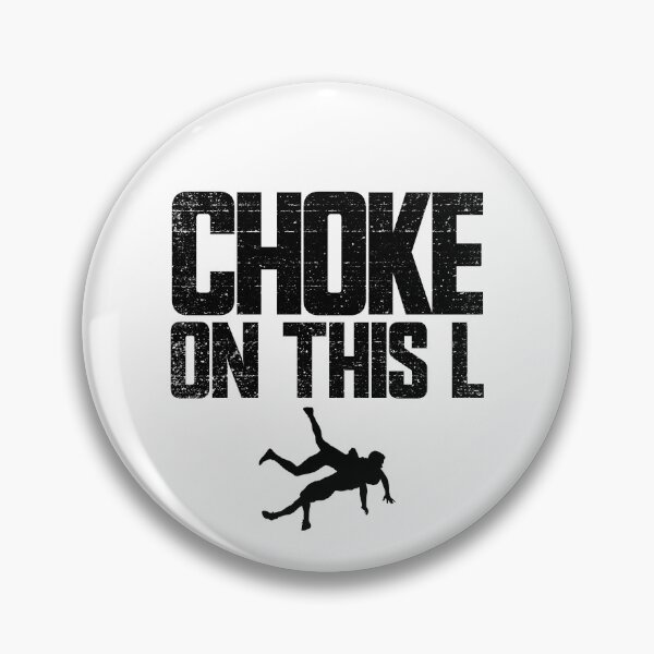 Item preview, Choke On This L Funny Wrestler Trash Talk Wrestling Gear designed and sold by DynamicDesign.