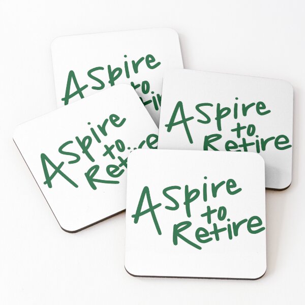Item preview, aspire to retire designed and sold by 24olivia.