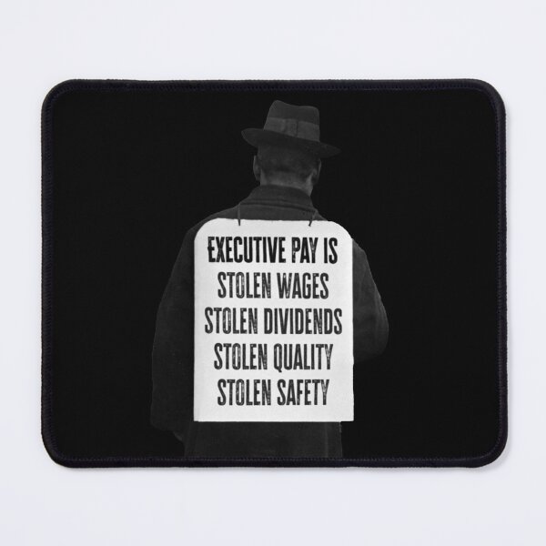 Item preview, Executive pay is theft designed and sold by Signs for Dark Times.