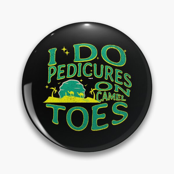Item preview, I Do Pedicures On Camel Toes - Funny Camel  designed and sold by dudelinart.